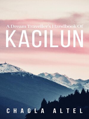 cover image of A Dream Traveller's Handbook of Kacilun